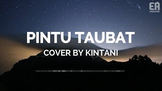 Lyric Pintu Taubat  Zivilia Kintani Cover [upl. by Ellennahs]