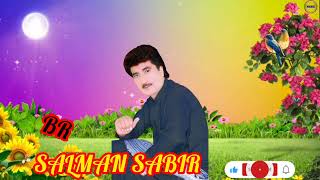 BR SALMAN SABIR Sang منظور ثاکب [upl. by Llohcin]