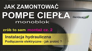 JAK ZAMONTOWAĆ POMPĘ CIEPŁA cz 2  PRO ENERGY monoblok zrób to sam [upl. by Landri]