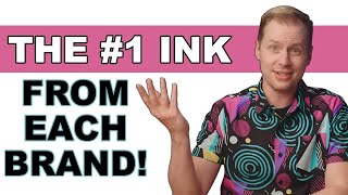 The Best Selling Inks of 19 Different Brands [upl. by Nett]