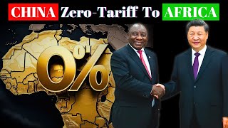 CHINA zero TARRIF to AFRICA Whats Going On [upl. by Dallon502]