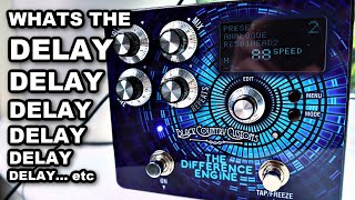 THE DIFFERENCE ENGINE Delay Pedal  Whats The Difference [upl. by Atima11]