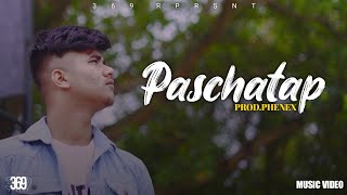 Anjan yatri  Paschatap  official music video  prod phenex [upl. by Farleigh446]