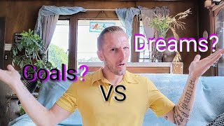 Goals vs Dreams amp how to accomplish them faster [upl. by Jollenta]