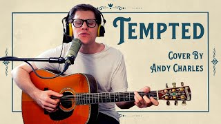 Tempted Cover by Andy Charles [upl. by Lelith]