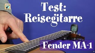 Die Fender MA1 ReiseTravelgitarre oder 34 Westerngitarre für Kinder [upl. by Erodisi937]