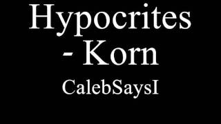 Hypocrites  Korn LYRICS IN DESCRIPTION [upl. by Nylesoj]