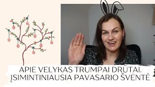 Apie Velykas trumpai drūtai Įsimintiniausia pavasario šventė [upl. by Attirehs]