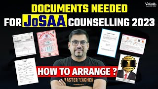 JoSAA Counselling 2023  Important Documents Required and How To Arrange   Vedantu JEE Made Ejee [upl. by Hajed975]