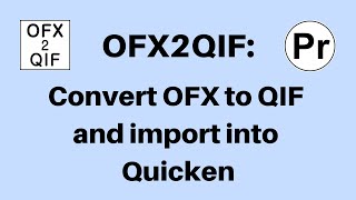 Convert OFX to QIF and import into Quicken for Windows [upl. by Rutra692]