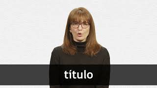 How to pronounce TÍTULO in European Spanish [upl. by Beffrey]