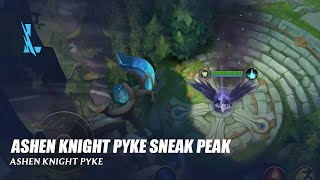 Ashen Knight Pyke Sneak Peek  Wild Rift [upl. by Eidorb]