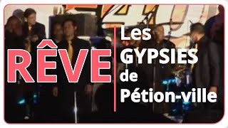 Rêve  Live Les Gypsies de Pétionville [upl. by Morna520]