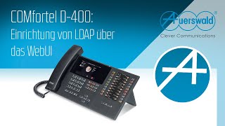 COMfortel D400 Einrichtung von LDAP über das WebUI [upl. by Youlton]