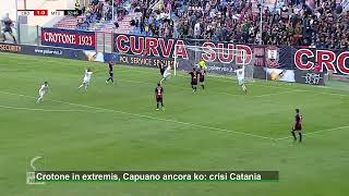 Crotone in extremis Capuano ancora ko crisi Catania [upl. by Charlie]