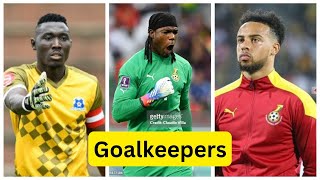 BLACK STARS SQUAD FOR WORLD CUP QUALIFIERSTHE GOAL KEEPERS [upl. by Atteuqnas]