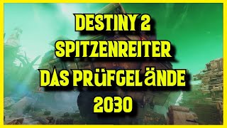 DESTINY 2  Grandmaster Das Prüfgelände Spitzenreiter 2030 [upl. by Jobi]