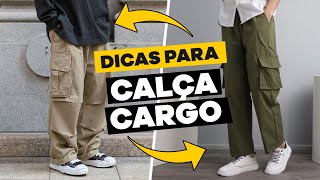 4 DICAS de COMO USAR CALÇA CARGO MASCULINA  STREETWEAR MASCULINO [upl. by Bell567]