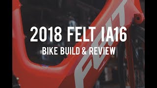 Felt IA 16 2018 Build and Review [upl. by Hpotsirhc]