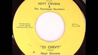 Hoyt Stevens  55 Chevy [upl. by Wrand]