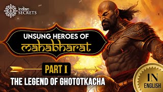 Discover The Legend of Ghototkacha  Unsung Heroes of The Indian Epic Mahabharata  Indian Secrets [upl. by Munson]