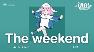 ปู้เกะTime BIBI “The Weekend” Remix  MILLI  LAPINE 🌛 [upl. by Eelyah]