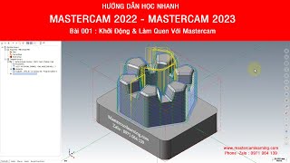 Tự Học Mastercam 2022  Bài 001  Khởi Động Và Làm Quen Với Giao Diện Phần Mềm [upl. by Amedeo]