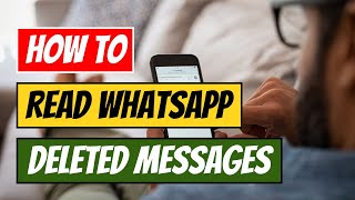 How to Read WhatsApp Deleted Messages 2024 [upl. by Eahsat314]