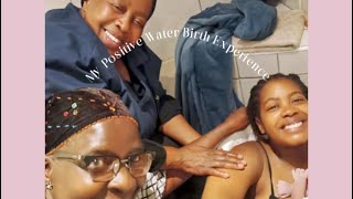 MY POSITIVE BIRTHING EXPERIENCEQhawe’s arrival Water Birth Experience South Africa [upl. by Schurman947]