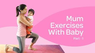 PostPregnancy Workout with Baby Part 1  Squats Lunge Dips Good Mornings  Mom and Baby Exercise [upl. by Ellierim]