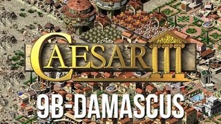 Caesar 3  Mission 9b Damascus Military Playthrough HD [upl. by Moyra]