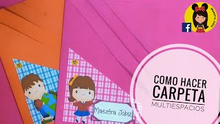 Como hacer una carpeta Multiespacios para los alumnos Maestra Jobiz [upl. by Demetra689]