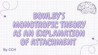 AQA ALEVEL PSYCHOLOGY  Attachment Bowlby’s Monotropic Theory [upl. by Mcleroy]