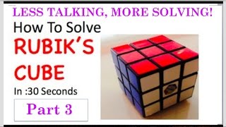 How To Solve Rubiks Cube NEW PART 3LESS TALKING MORE SOLVING [upl. by Akcimehs738]