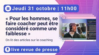 On lit des articles sur le coaching  Live Revue de Presse [upl. by Dever]