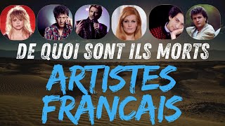 De quoi sont morts Ces Artistes Français célèbres célébrités hommage [upl. by Aokek677]