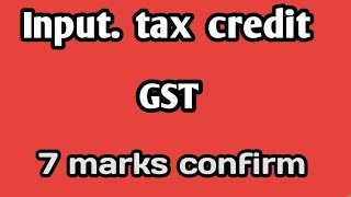 Input tax credit under Gst CMA inter [upl. by Vargas199]