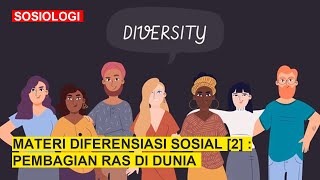 DIFERENSIASI SOSIAL 2  Pembagian Ras Manusia di Dunia dan di Indonesia  SOSIOLOGI [upl. by Yesnik]