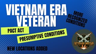 Vietnam Era Veterans  PACT ACT Presumptives More locations and Conditions Recognized by the VA [upl. by Liberati]