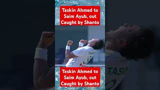 Taskin Ahmed to Saim Ayub out Caught by Shanto premierleague assistking jackport premiership [upl. by Bruis]