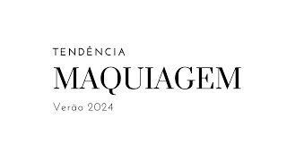 Maquiagem Tendência Verão 2024 [upl. by Adnirol]