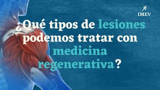 Capítulo 2 ¿Que tipos de lesiones podemos tratar con medicina regenerativa [upl. by Dagall]