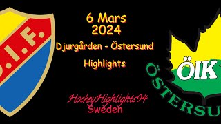 DJURGÅRDEN VS ÖSTERSUND  6 MARS 2024  HIGHLIGHTS  HOCKEYALLSVENSKAN [upl. by Yelnahs]