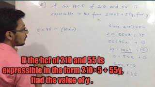 If the HCF of 210 and 55 is expressible in the form 210×5  55y find the value of y [upl. by Gibbs]