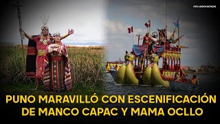 Puno así fue la salida de Manco Capac y Mama Ocllo del Titicaca pidieron respeto a la naturaleza [upl. by Natlus]