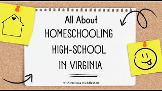 All About Homeschooling HighSchool in Virginia [upl. by Ecadnarb]