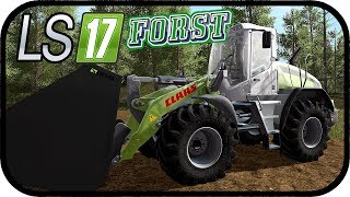 LS17 FORST Pacific Logging  Ein neuer Claas Radlader 084 ★ Farming Simulator Deutsch [upl. by Berriman113]