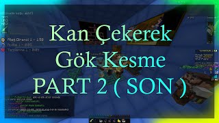 KAN ÇEKEREK GÖK KESMEK AMA SON TEKNOLOJİ part2SON [upl. by Marika]