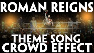 WWE Theme Song  Roman Reigns  Head Of The Table Arena Effect amp Crowd Cheering thankyouroman [upl. by Jim]