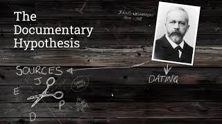 The Documentary Hypothesis explained Wellhausen and the formation of the Pentateuch [upl. by Adnoral403]